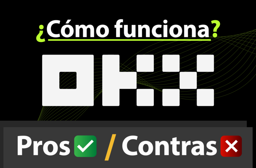  OKX Exchange qué es y como operar