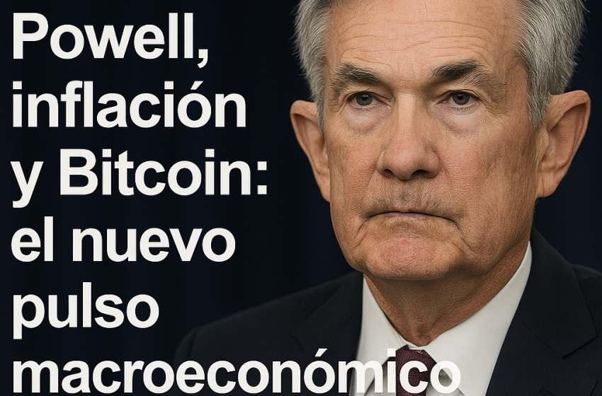 Powell advierte sobre inflación y el mercado apuesta por recortes: ¿Qué significa para Bitcoin?