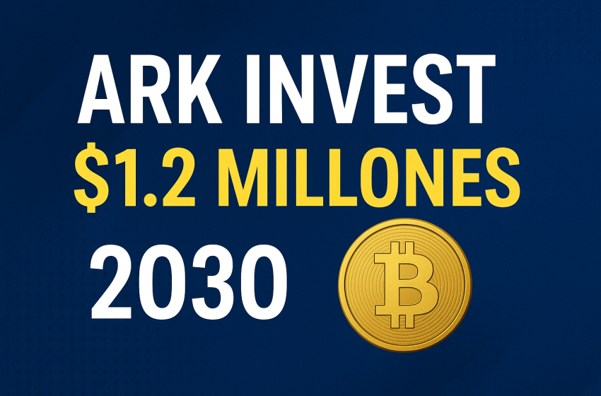  ARK Invest proyecta un precio de $1,2 millones por Bitcoin para 2030