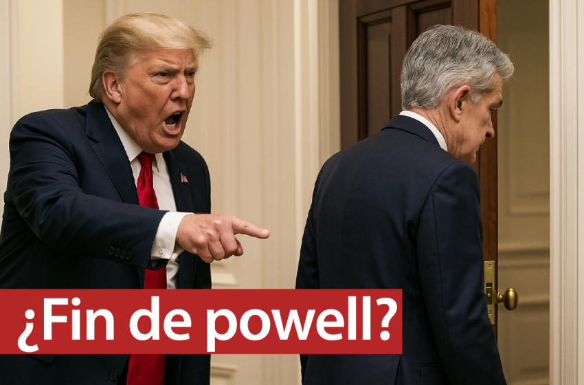 Trump acelera presión sobre la Fed: decisión sobre Powell es inminente