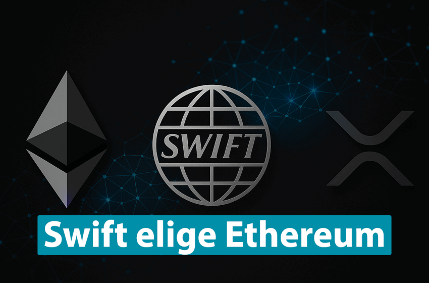 Bitcoin vs. XRP: Swift se inclina por Ethereum